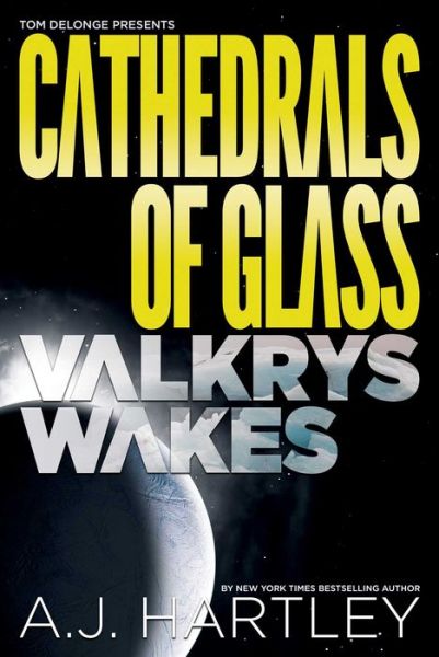 Cover for A.J. Hartley · Cathedrals of Glass: Valkrys Wakes (Hardcover Book) (2020)