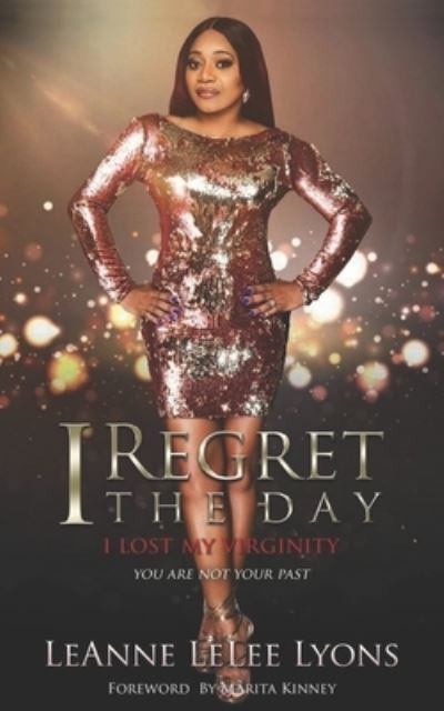 Cover for Leanne Lelee Lyons · I Regret The Day I Lost My Virginity (Paperback Book) (2019)