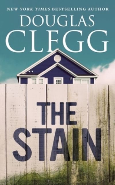 Cover for Douglas Clegg · The Stain (Taschenbuch) (2019)