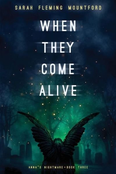 Sarah Fleming Mountford · When They Come Alive - Anna's Nightmare (Paperback Book) (2019)