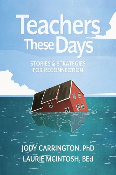 Cover for Jody Carrington · Teachers These Days: Stories and Strategies for Reconnection (Paperback Book) (2021)