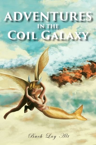 Cover for Buch Lay Alt · Adventures in the Coil Galaxy (Paperback Book) (2019)