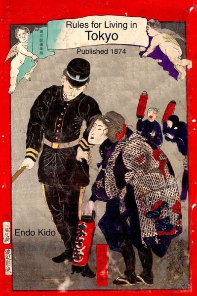 Cover for Endo Kido · Rules for Living in Tokyo - Rules for Living in Japan 1868-1885 (Paperback Book) (2021)