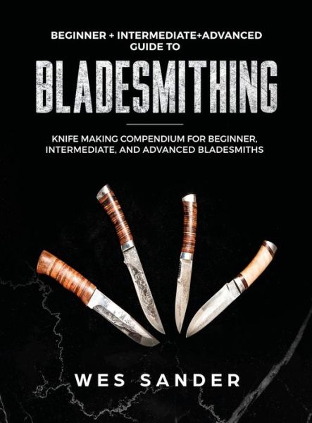 Cover for Wes Sander · Bladesmithing (Hardcover Book) (2019)