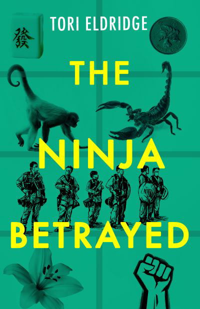 Cover for Tori Eldridge · The Ninja Betrayed - Lily Wong (Paperback Book) (2021)