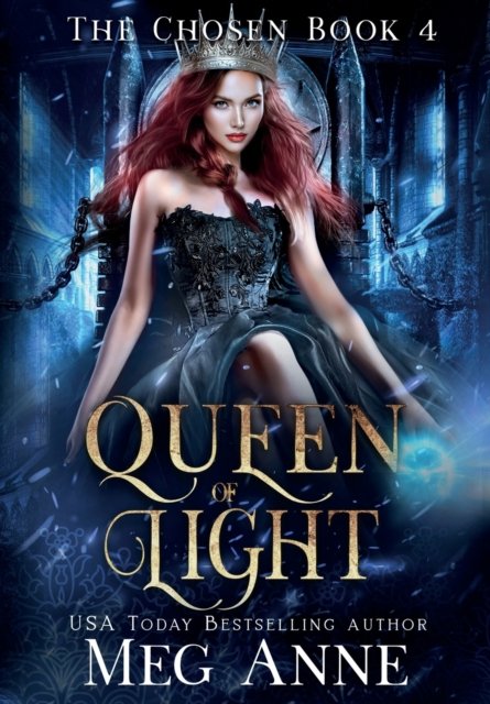 Cover for Meg Anne · Queen of Light (Hardcover Book) (2021)