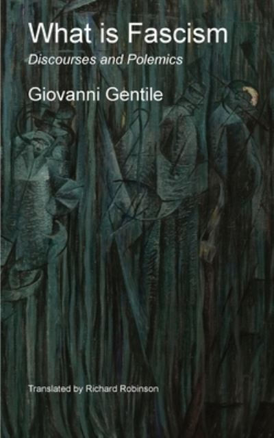 Cover for Giovanni Gentile · What Is Fascism (Book) (2023)