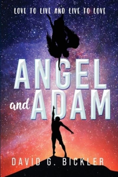 Cover for David G. . Bickler · ANGEL and ADAM (Book) (2022)