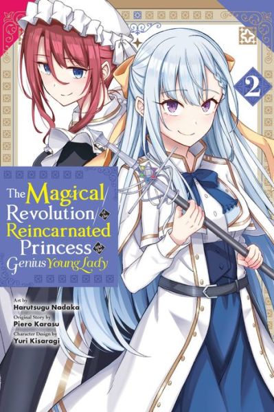 Cover for Piero Karasu · The Magical Revolution of the Reincarnated Princess and the Genius Young Lady, Vol. 2 (manga) - MAGICAL REVOLUTION REINCARNATED PRINCESS &amp; LADY GN (Paperback Book) (2022)