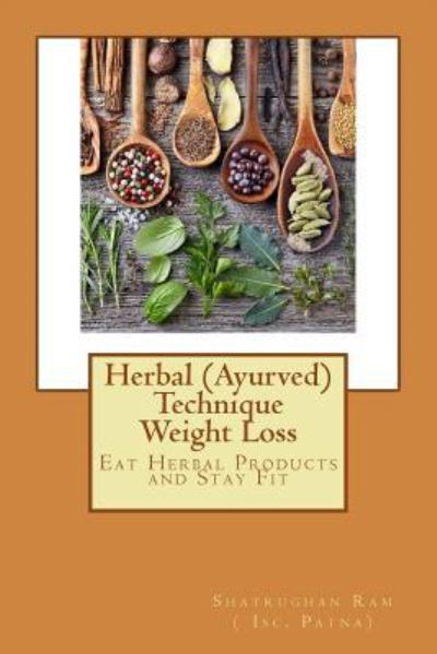 Cover for Shatrughan Ram · Herbal (Ayurved) Technique Weight Loss (Paperback Book) (2017)