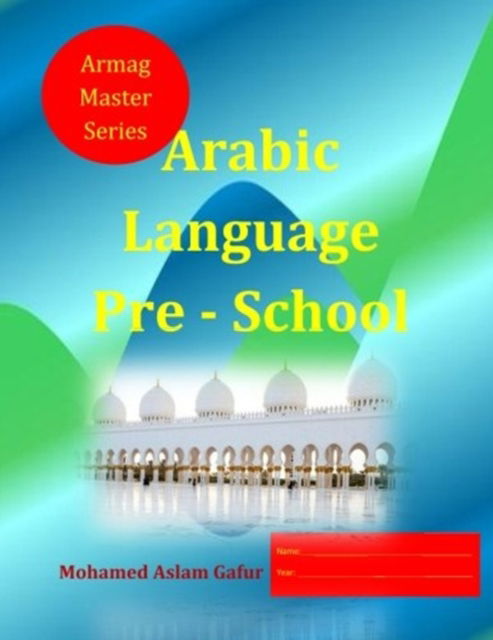 Cover for Mohamed Aslam Gafur · Arabic Language Pre - School (Paperback Book) (2018)