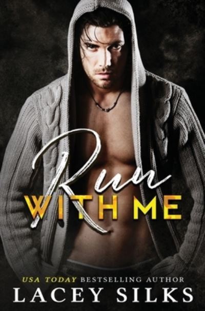 Cover for Lacey Silks · Run With Me (Paperback Book) (2021)