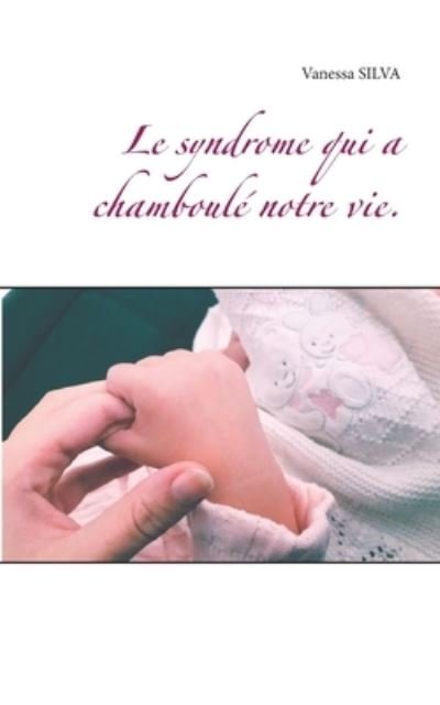 Cover for Silva · Le syndrome qui a chamboulé notre (Buch) (2020)