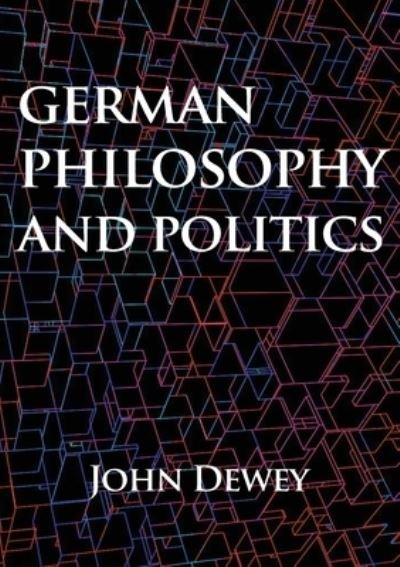 Cover for John Dewey · German philosophy and politics (Paperback Book) (2020)