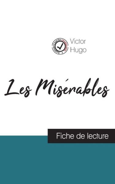 Cover for Victor Hugo · Les Miserables de Victor Hugo (fiche de lecture et analyse complete de l'oeuvre) (Paperback Bog) (2021)