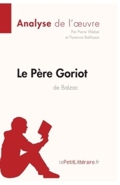 Cover for Pierre Weber · Le Pere Goriot d'Honore de Balzac (Analyse de l'oeuvre) (Paperback Bog) (2022)