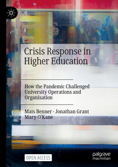 Cover for Mats Benner · Crisis Response in Higher Education: How the Pandemic Challenged University Operations and Organisation (Hardcover Book) [1st ed. 2022 edition] (2022)