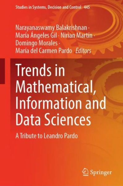 Cover for Trends in Mathematical, Information and Data Sciences: A Tribute to Leandro Pardo - Studies in Systems, Decision and Control (Hardcover Book) [2023 edition] (2022)