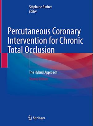 Cover for Percutaneous Coronary Intervention for Chronic Total Occlusion: The Hybrid Approach (Hardcover Book) [Second Edition 2022 edition] (2022)