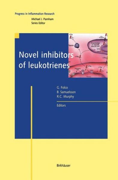 Cover for Giancarlo Folco · Novel Inhibitors of Leukotrienes - Progress in Inflammation Research (Paperback Book) [Softcover reprint of the original 1st ed. 1999 edition] (2012)