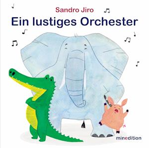 Cover for Sandro Jiro · Ein lustiges Orchester (Book) (2025)