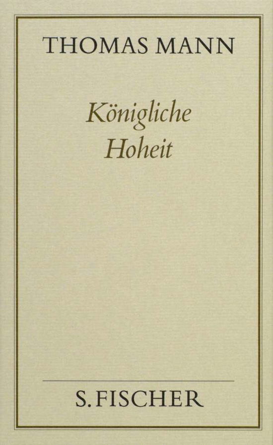 Cover for Thomas Mann · KÃ¶nigliche Hoheit.frankf.ausg. (Bok)