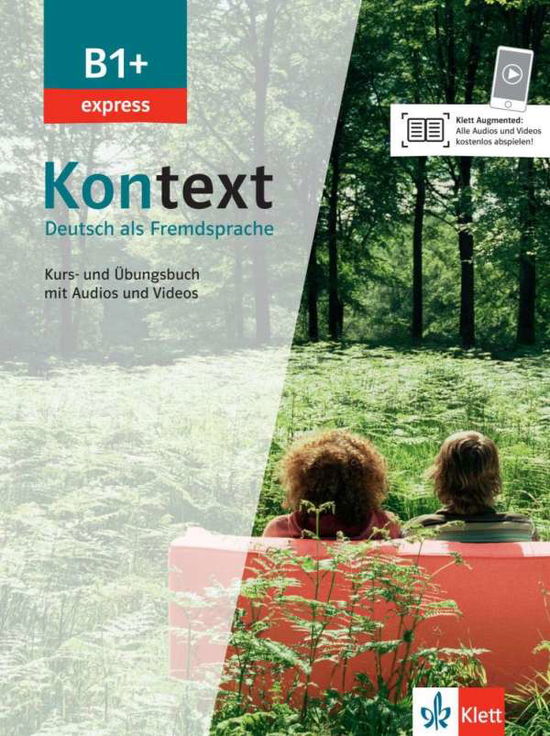 Kontext Express B1+: Kurs- und  Ubungsbuch B1+ mit Audios / Videos - Collectif - Books - Klett (Ernst) Verlag,Stuttgart - 9783126053365 - November 29, 2021