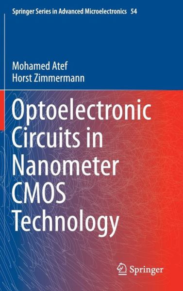 Cover for Mohamed Atef · Optoelectronic Circuits in Nanometer CMOS Technology - Springer Series in Advanced Microelectronics (Hardcover Book) [1st ed. 2016 edition] (2016)