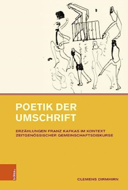 Cover for Clemens Dirmhirn · Poetik der Umschrift: Erzahlungen Franz Kafkas im Kontext zeitgenossischer Gemeinschaftsdiskurse (Hardcover Book) (2023)