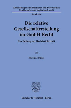 Cover for Matthias Miller · Die Relative Gesellschafterstellung Im GmbH-Recht (Buch) (2023)