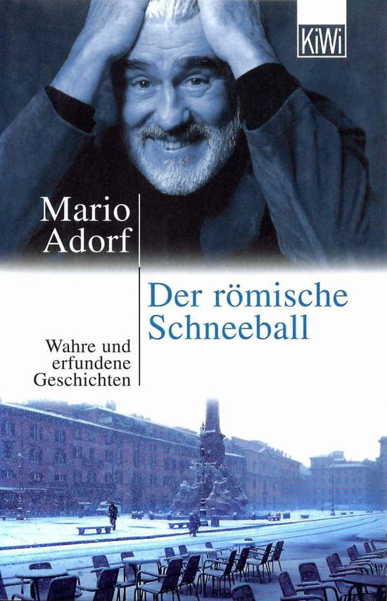 Cover for Mario Adorf · Der r?mische Schneeball. Wahre und erfundene Geschichten. (Paperback Book) (2001)