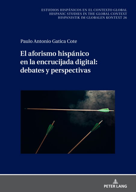 Cover for Paulo Antonio Gatica Cote · El aforismo hisp?nico en la encrucijada digital : debates y perspectivas : 26 (Hardcover bog) (2024)