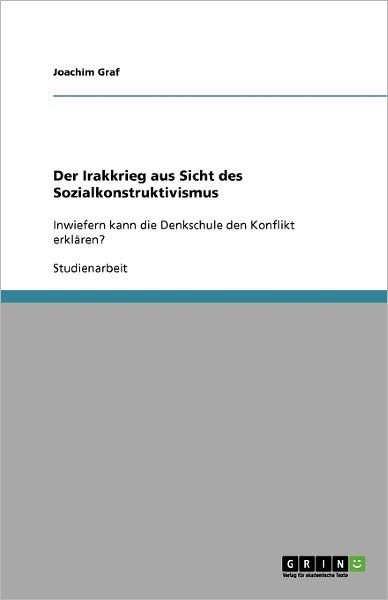 Cover for Graf · Der Irakkrieg aus Sicht des Sozial (Bog) [German edition] (2009)