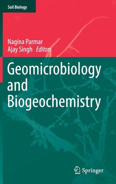 Cover for Nagina Parmar · Geomicrobiology and Biogeochemistry - Soil Biology (Hardcover Book) [2014 edition] (2014)