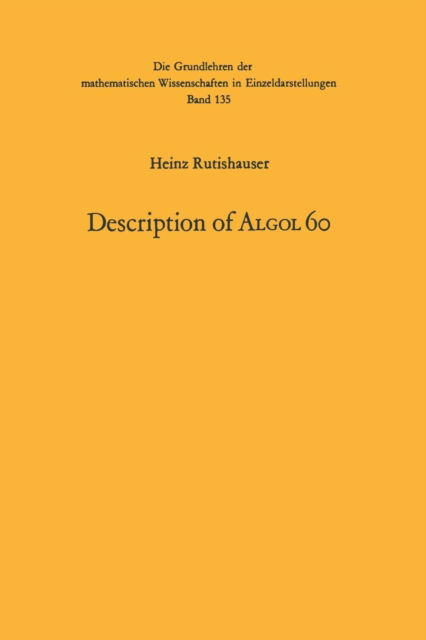 Cover for Heinz Rutishauser · Handbook for Automatic Computation: Volume I * Part a - Grundlehren der mathematischen Wissenschaften (Paperback Book) [Softcover reprint of the original 1st ed. 1967 edition] (2012)