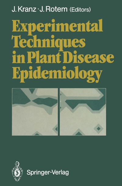 Cover for J Rgen Kranz · Experimental Techniques in Plant Disease Epidemiology (Paperback Book) [Softcover reprint of the original 1st ed. 1988 edition] (2012)