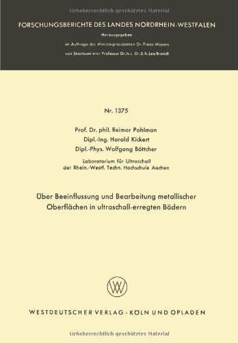 Cover for Reimar Pohlman · UEber Beeinflussung Und Bearbeitung Metallischer Oberflachen in Ultraschall-Erregten Badern - Forschungsberichte Des Landes Nordrhein-Westfalen (Paperback Book) [1964 edition] (1964)
