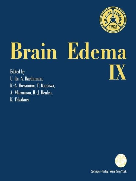 Cover for Umeo Ito · Brain Edema IX: Proceedings of the Ninth International Symposium Tokyo, May 16-19, 1993 - Acta Neurochirurgica Supplement (Paperback Bog) [Softcover reprint of the original 1st ed. 1994 edition] (2012)