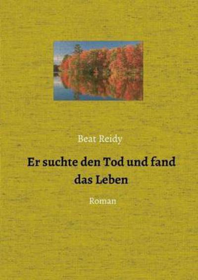 Cover for Reidy · Er suchte den Tod und fand das Le (Book) (2016)