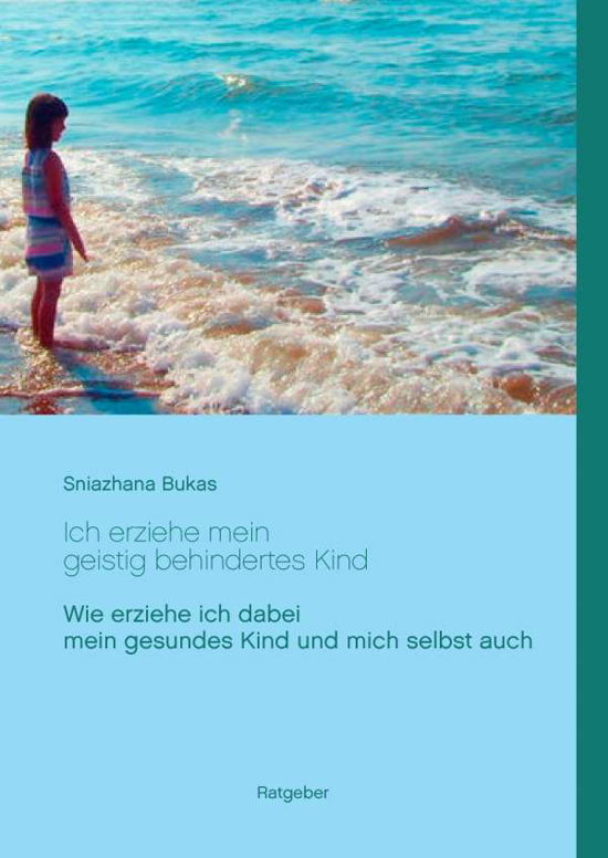 Cover for Bukas · Ich erziehe mein geistig behinder (Book)