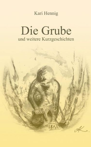 Cover for Hennig · Die Grube und weitere Kurzgeschi (Book) (2017)