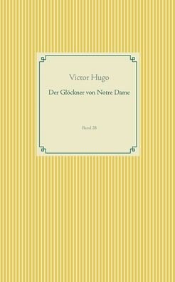 Der Glöckner von Notre Dame - Hugo - Bøker -  - 9783749496365 - 15. oktober 2019