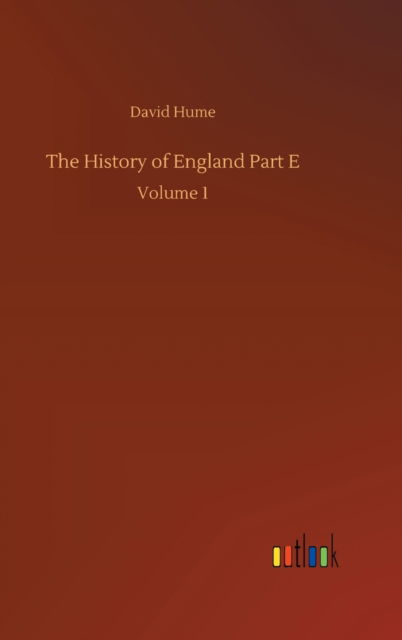 Cover for David Hume · The History of England Part E: Volume 1 (Hardcover bog) (2020)