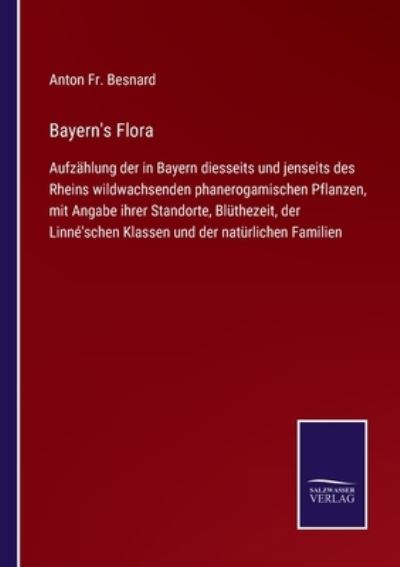 Cover for Anton Fr. Besnard · Bayern's Flora (Paperback Book) (2021)