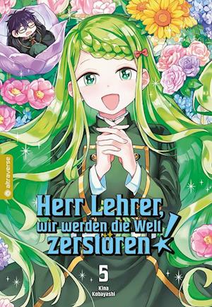 Cover for Kina Kobayashi · Herr Lehrer, wir werden die Welt zerstören! 05 (Book) (2025)