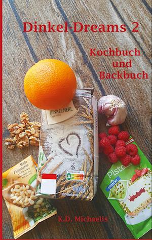 Cover for K. D. Michaelis · Dinkel-Dreams 2 (Book) (2022)