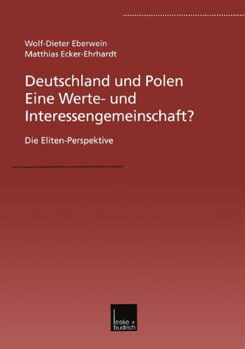 Cover for W -D Eberwein · Deutschland Und Polen -- Eine Werte- Und Interessengemeinschaft?: Die Eliten-Perspektive (Paperback Bog) [2001 edition] (2001)