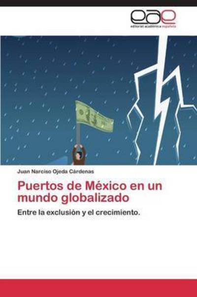 Cover for Ojeda Cardenas Juan Narciso · Puertos De Mexico en Un Mundo Globalizado (Pocketbok) (2011)