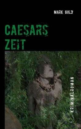 Cover for Gold · Caesars Zeit (Buch)
