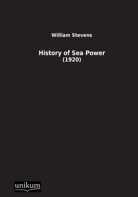 Cover for William Stevens · History of Sea Power (Pocketbok) [German edition] (2012)